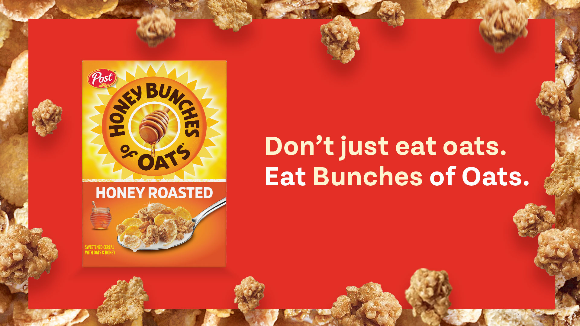 Honey Bunches of Oats Launches “Don’t Just Eat Oats. Eat Bunches of ...